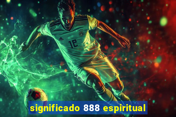 significado 888 espiritual